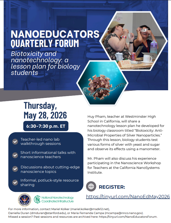 NNInanonews's tweet image. The next virtual session of the NanoEducators Quarterly Forum will be on 05/28/26, 6:30-7:30 p.m. ET, Huy Pham will share a nanotechnology lesson plan titled “Biotoxicity: AntiMicrobial Properties of Silver Nanoparticles.” Register here: tinyurl.com/NanoEdMay2026 #nanotechnology