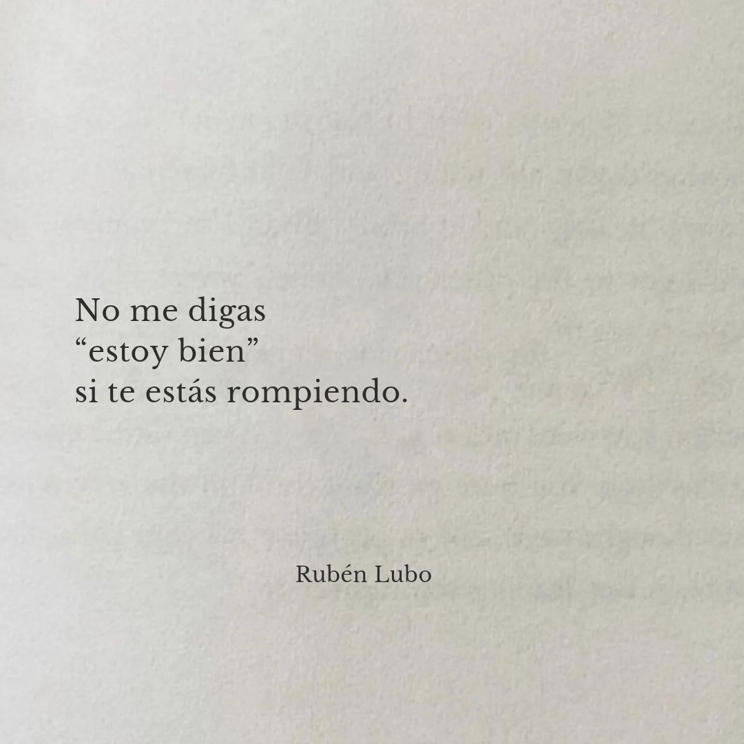 rubenlubo's tweet photo. No me digas
“estoy bien”
si te estás rompiendo.
Prefiero una verdad
aunque duela,
y no un silencio
disfrazado de calma. https://t.co/dyQGvKCYWg