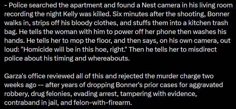 Police have video evidence of admission to homicide and Travis County DA Garza rejects the case. What?!

A woman is dead and will receive no justice. A murderer with a long criminal history is back on the street. Who's his next victim?