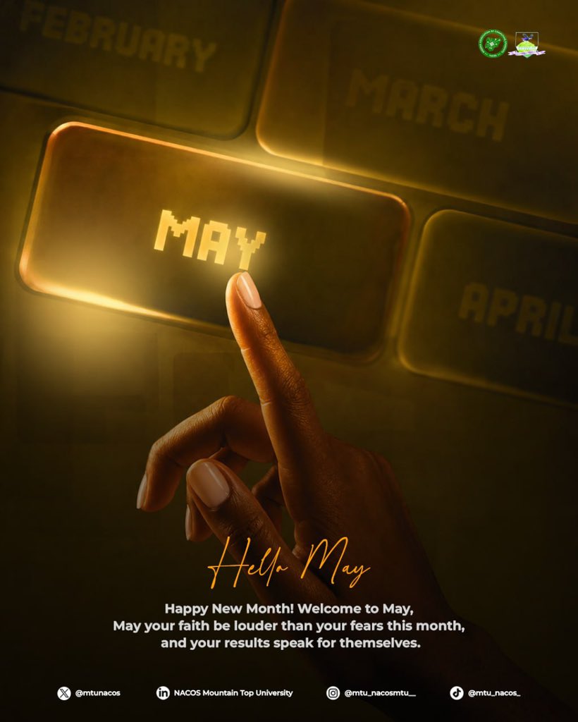 NACOSites say Hello to they Month of May..
This month is filled with great opportunities, greater height. This is the fifth month in the year, and five represents Grace, may grace continually cover us in the name of Jesus.

#Happy New Month.