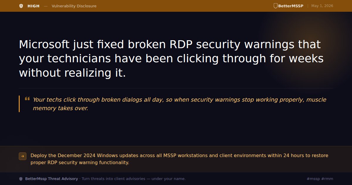 bettermssp's tweet image. Your team clicks through RDP dialogs on autopilot. Broken #security warnings mean your next connection could be to a compromised system and you'd never know. December patches restore those warnings. Deploy today or own the breach. #mssp #rmm #soc #cybersecurity #threatintel