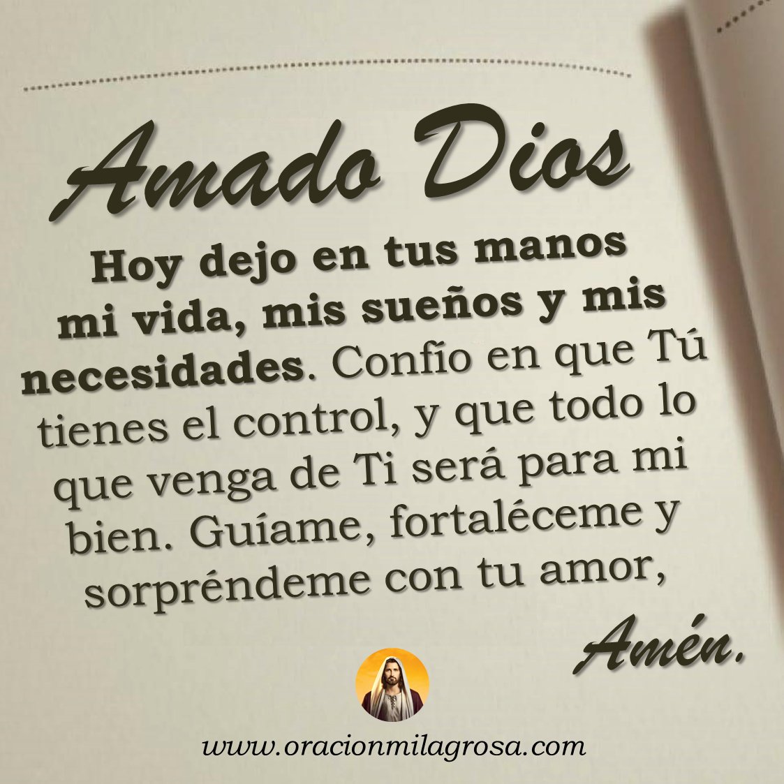 ORACIÓN MILAGROSA PARA DEJARLO TODO EN LAS MANOS DE DIOS: Amado Dios, hoy pongo mi vida en tus manos. Te entrego mis necesidades urgentes y todo lo que aun no entiendo. Por favor haz tu voluntad en mí y condúceme hacia tus milagros.

Mira este vídeo en: youtu.be/6wgHMDMVW5A 🍂