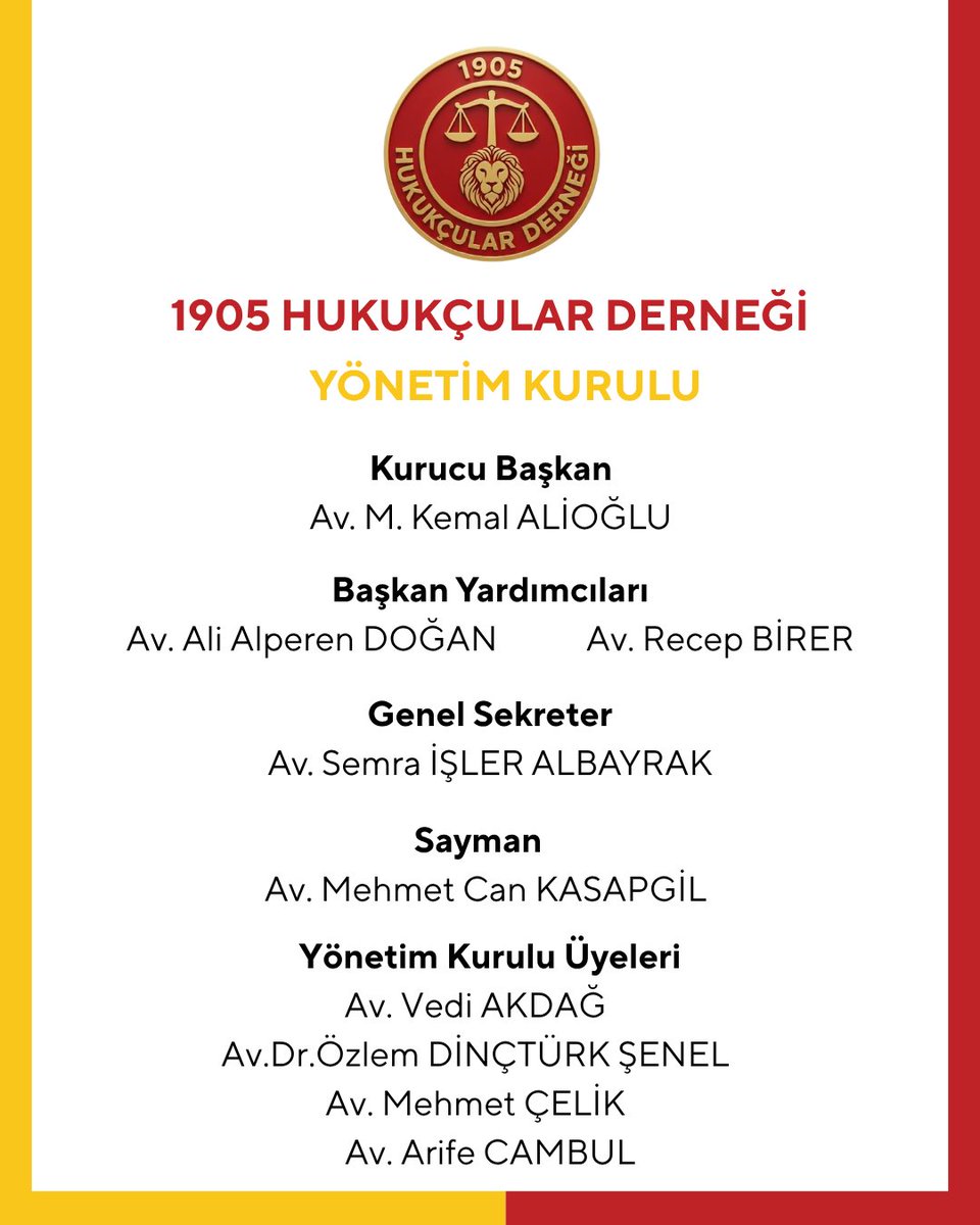1905hukukcular's tweet photo. 1905 Hukukçular Derneği; kurucularının ve üyelerinin tamamı hukukçulardan oluşan, adaletin gücünü Sarı-Kırmızı sevdanın tutkusu ile birleştiren, Galatasaray’ın menfaatlerini hukuk çerçevesinde kararlılıkla savunan bir iradenin adıdır. Bu çatı altında buluşan her bir hukukçu, yalnızca mesleğini icra etmekle kalmaz; aynı zamanda bir kültürü, bir duruşu ve bir mirası temsil ettiği bilinciyle hareket eder.

Derneğimiz, Beyoğlu / İstanbul merkezli olarak kurulmuş, bir tarihin tam kalbinde hayat bulmuştur. Beyoğlu, Galatasaray’ın doğduğu, ilk kıvılcımın yandığı, bir mektebin ruhundan bir efsanenin başladığı yerdir. Bu nedenle derneğimizin burada filizlenmesi, sadece bir tercih değil; köklerimize, tarihimize ve o büyük mirasa duyulan derin bir vefanın ifadesidir.

Bizler; Galatasaray’a gönül vermiş hukukçular olarak, mesleki dayanışmayı büyütmek, birlikteliğimizi güçlendirmek ve her koşulda hukukun ilkeleri ve Sarı-Kırmızı’nın değerleri demek için bir araya geldik.

Yaşasın GALATASARAY ! 🟡🔴

-Yönetim Kurulu-

Dernek Kurucu Başkanı
Av. M. Kemal ALİOĞLU

Başkan Yardımcıları
Av. Ali Alperen DOĞAN - Av. Recep BİRER

Genel Sekreter
Av. Semra İŞLER ALBAYRAK

Sayman
Av. Mehmet Can KASAPGİL

Yönetim Kurulu Üyeleri : 
Av. Vedi AKDAĞ - Av. Dr. Özlem DİNÇTÜRK ŞENEL - Av. Mehmet ÇELİK - Av. Arife CAMBUL

📍Dernek Merkezi : Beyoğlu/İstanbul

Bilgi ve İletişim : bilgi@1905hukukcular.org

#1905hukukçular