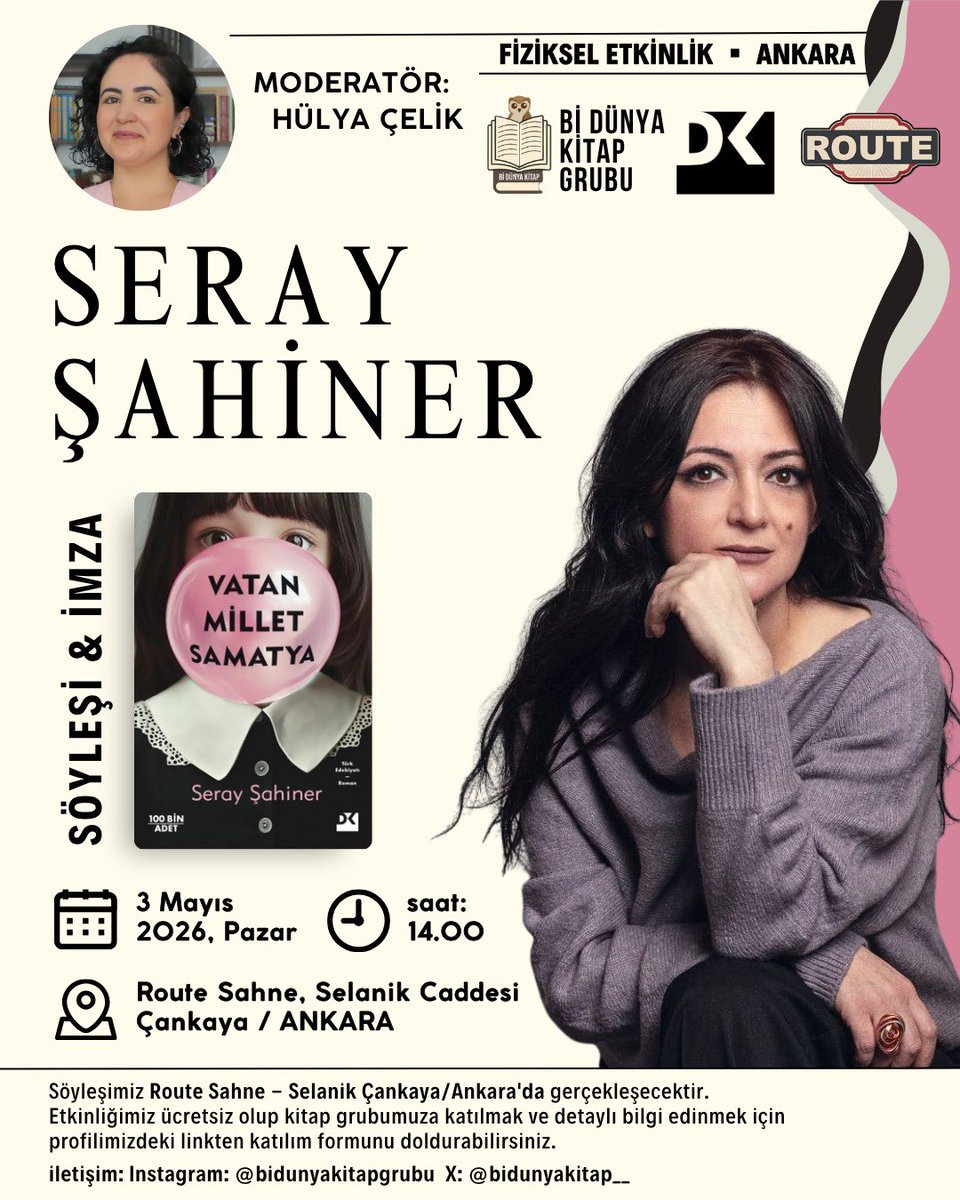 seraysahiner's tweet photo. Bi Dünya Kitap Grubu’nun davetiyle, Vatan Millet Samatya romanım üzerine söyleşi ve imza günü için Ankara’da buluşuyoruz. Muhabbete, tanışmaya bekleriz:
 3 Mayıs 2026, Pazar, 14.00, Route Sahne 
Moderatör: Hülya Çelik
@bidunyakitap__ @dogan_kitap #vatanmilletsamatya #ankara https://t.co/xmASkf0mkR