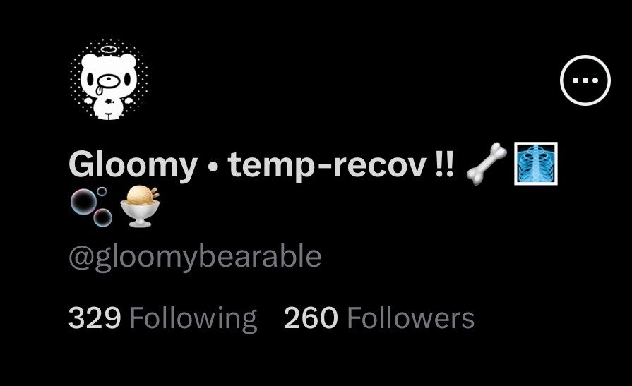 Gloomy • temp-recov !! 🦴🩻🫧🍨 tweet media