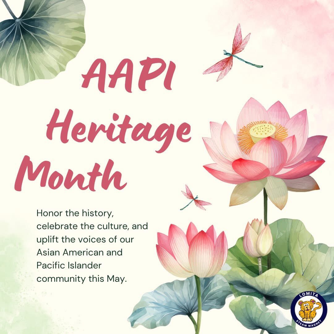 During the month of May, we will be celebrating Asian, American and Pacific Islander Heritage month.