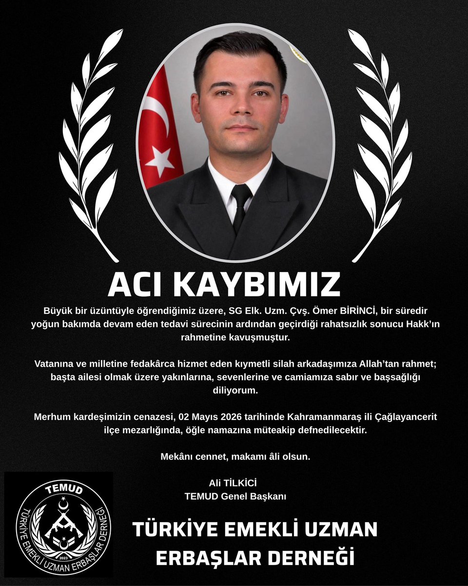 Büyük bir üzüntüyle öğrendiğimiz üzere, SG Elk. Uzm. Çvş. Ömer BİRİNCİ, bir süredir yoğun bakımda devam eden tedavi sürecinin ardından geçirdiği rahatsızlık sonucu Hakk’ın rahmetine kavuşmuştur.

Vatanına ve milletine fedakârca hizmet eden kıymetli silah arkadaşımıza Allah’tan