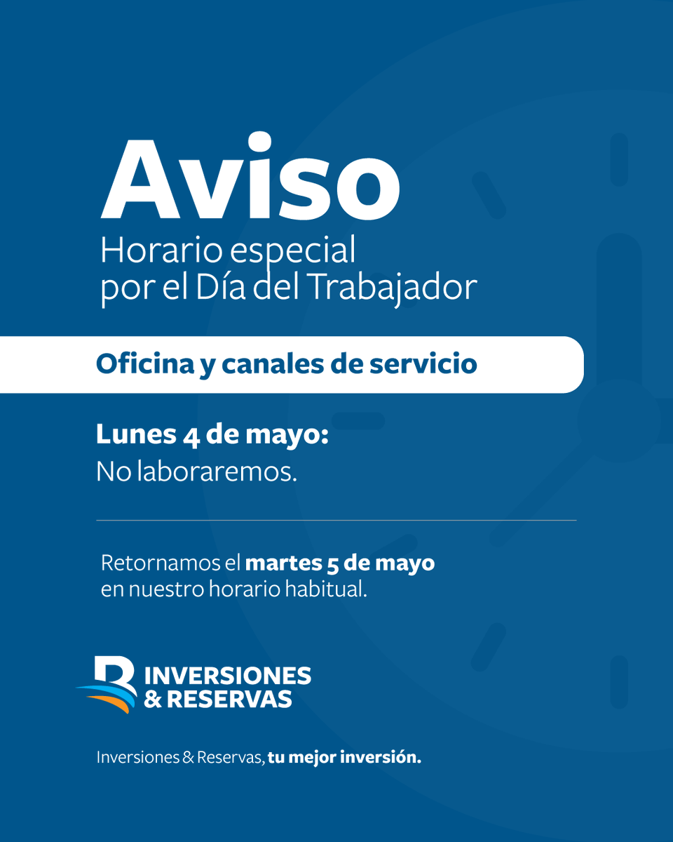 InvReservas's tweet photo. Por motivo del feriado por el Día del Trabajador, este lunes 4 de mayo no estaremos laborando.
Retomaremos nuestras operaciones en el horario habitual el martes 5 de mayo.

#InversionesyReservas #DíaDelTrabajado https://t.co/Lc4d0b2eko