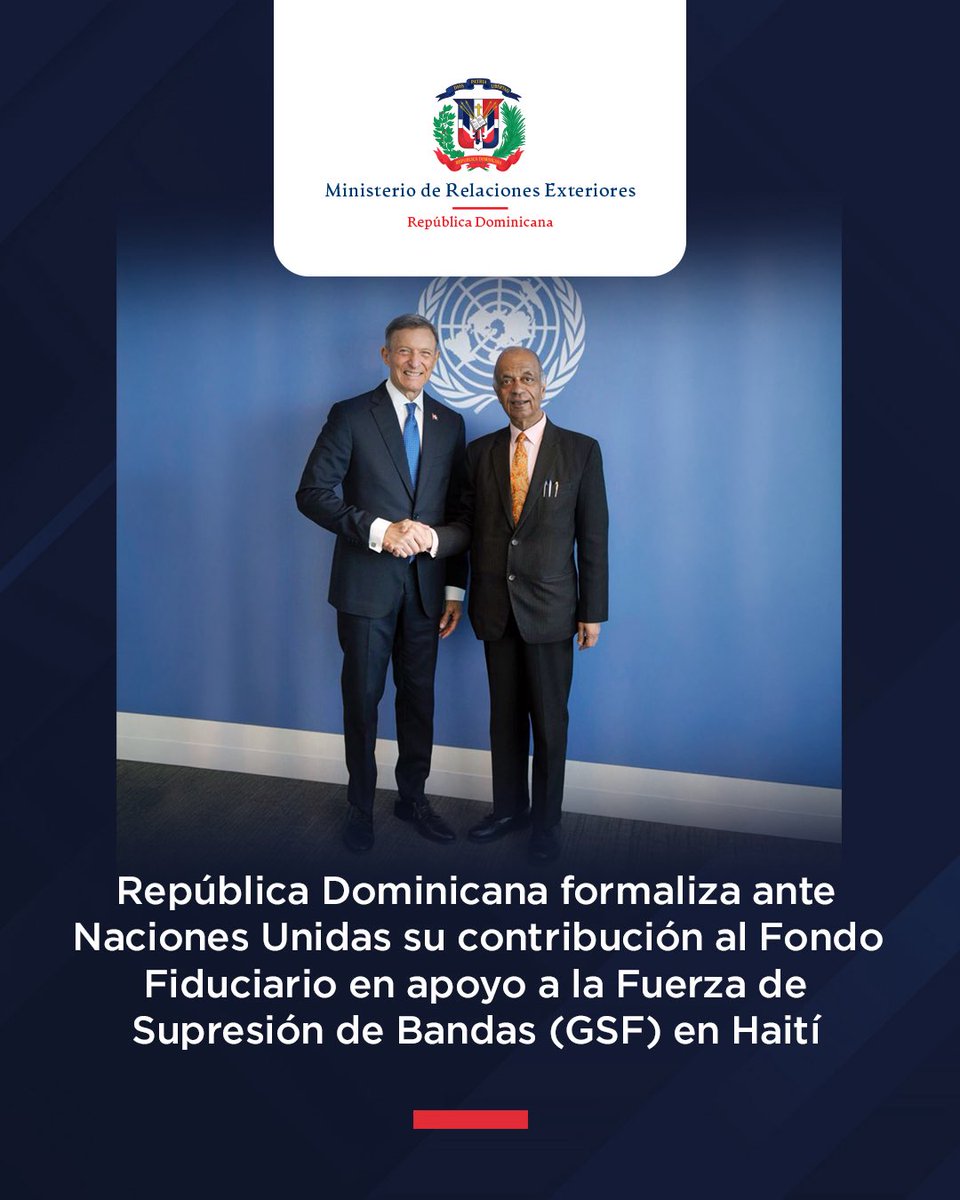 MIREXRD's tweet photo. Nota de prensa 🗞️

República Dominicana formaliza ante Naciones Unidas su contribución al Fondo Fiduciario en apoyo a la Fuerza de Supresión de Bandas (GSF) en Haití.

📲🌐 https://t.co/8cqlaVxtfv https://t.co/cMfthd3oEe