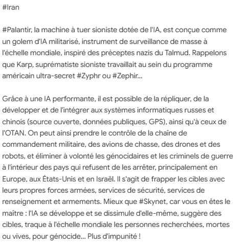 andreileterrib1's tweet image. #Iran

#Palantir, la machine à tuer sioniste dotée de l'IA, est conçue comme un golem d'IA militarisé, instrument de surveillance de masse à l'échelle🗺️, inspiré des préceptes nazis du Talmud. Rappelons que Karp, suprématiste sioniste travaillait...

youtube.com/watch?v=CHLFl2…