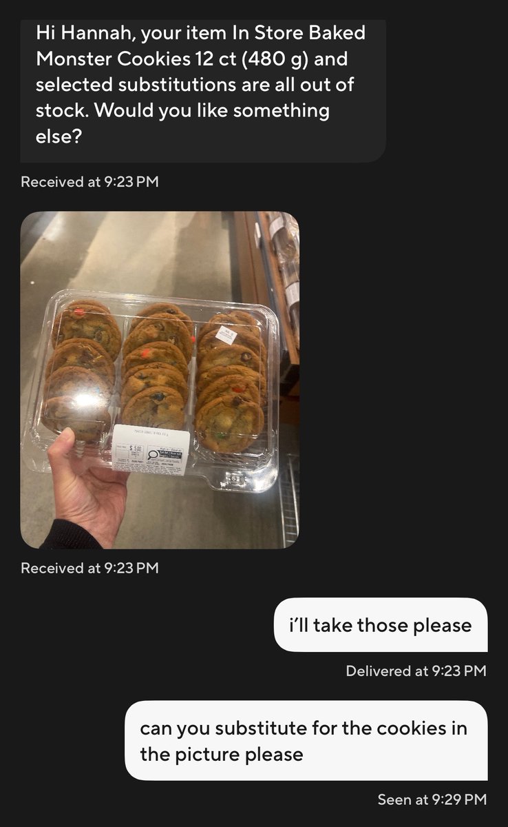 i usually get really lucky with my <a href="/DoorDash/">DoorDash</a> shoppers but tonight i got cursed with the man shopper (he’s holding the cookies that he ended up refunding instead of substituting)