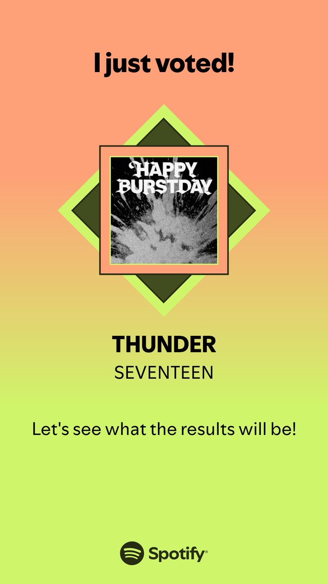 ￼🗳️Vote "THUNDER" by SEVENTEEN for Best of Listener's Choice: International Songs at Music Awards Japan 2026! 

•Premium: 2 votes
•Free: 1 vote 
🗓️ ends may 20

🔗: open.spotify.com/playlist/37i9d…