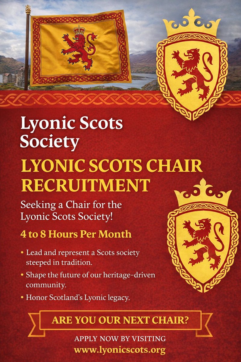 LyonicScots's tweet image. The Lyonic Scots Society is seeking a dedicated and visionary volunteer to serve as Chair of the Lyonic Scots Society.
This role is central to guiding our society’s direction, strengthening our community, and upholding our heritage.
#Chair #Volunteer #LyonicScots #ClanSociety