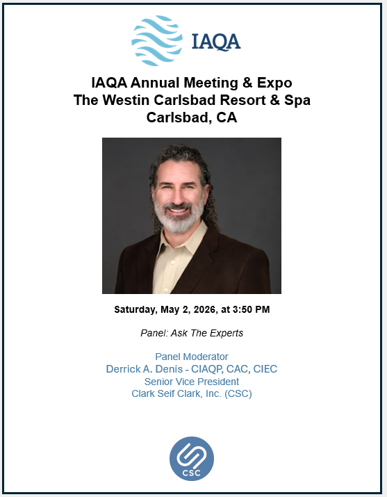 On Saturday, May 2nd, CSC’s Senior Vice President Derrick A. Denis will moderate the highly anticipated “Ask the Experts” panel at the IAQA event. Have questions about indoor air quality? This is your chance to get answers directly from Derrick and fellow industry experts.