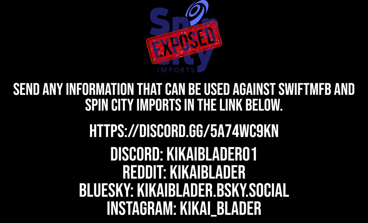 KikaiBlader's tweet photo. I am officially launching an investigation into Swiftmfb and Spin City Imports. If you have any evidence, send them to me. I will compile every bit and release it once everything is gathered. #SpinCityExposed #WBOFiles #SpeakingOutBey #SpeakingOut #MeToo #BeyMeToo #BewareofWBO https://t.co/1rGCSjwsLh