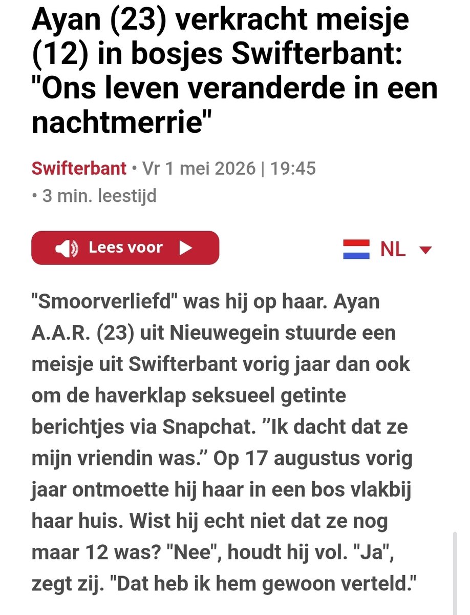 Een 12-jarig meisje uit Swifterbant durft amper nog naar buiten. Haar onschuld is in één avond kapotgemaakt.

Een 23-jarige man genaamd Ayan A.A.R. uit Nieuwegein had haar maandenlang via Snapchat bewerkt. Hij stuurde haar seksueel getinte berichtjes, bleef aandringen en lokte