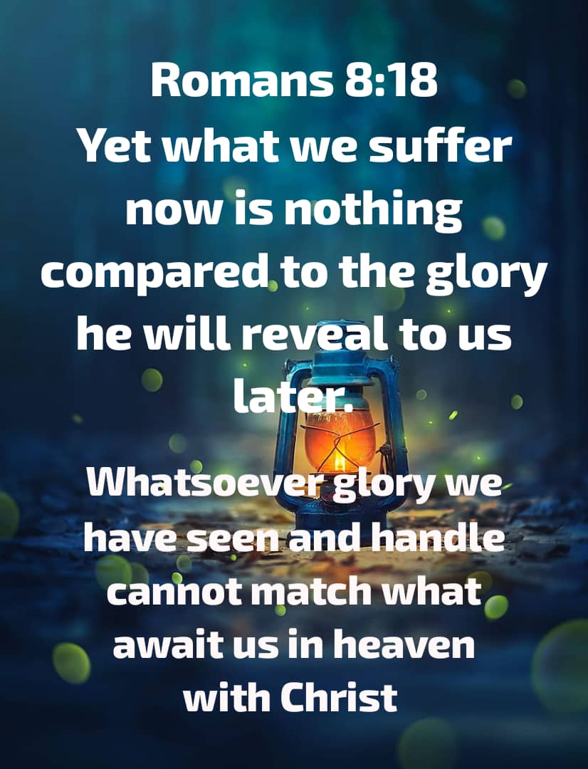 stanosoriasoria's tweet image. Romans 8:18
Yet what we #suffer now is nothing compared to the #glory he will reveal to us later.
