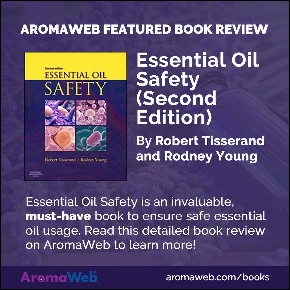 AromaWeb's tweet photo. The second edition of Essential Oil Safety by Robert Tisserand is an invaluable book for every serious aromatherapy student and professional interested in understanding the safety precautions and contraindications for essential oils 👉 https://t.co/9M3WOI9EgH https://t.co/bfGnsgC2Eu