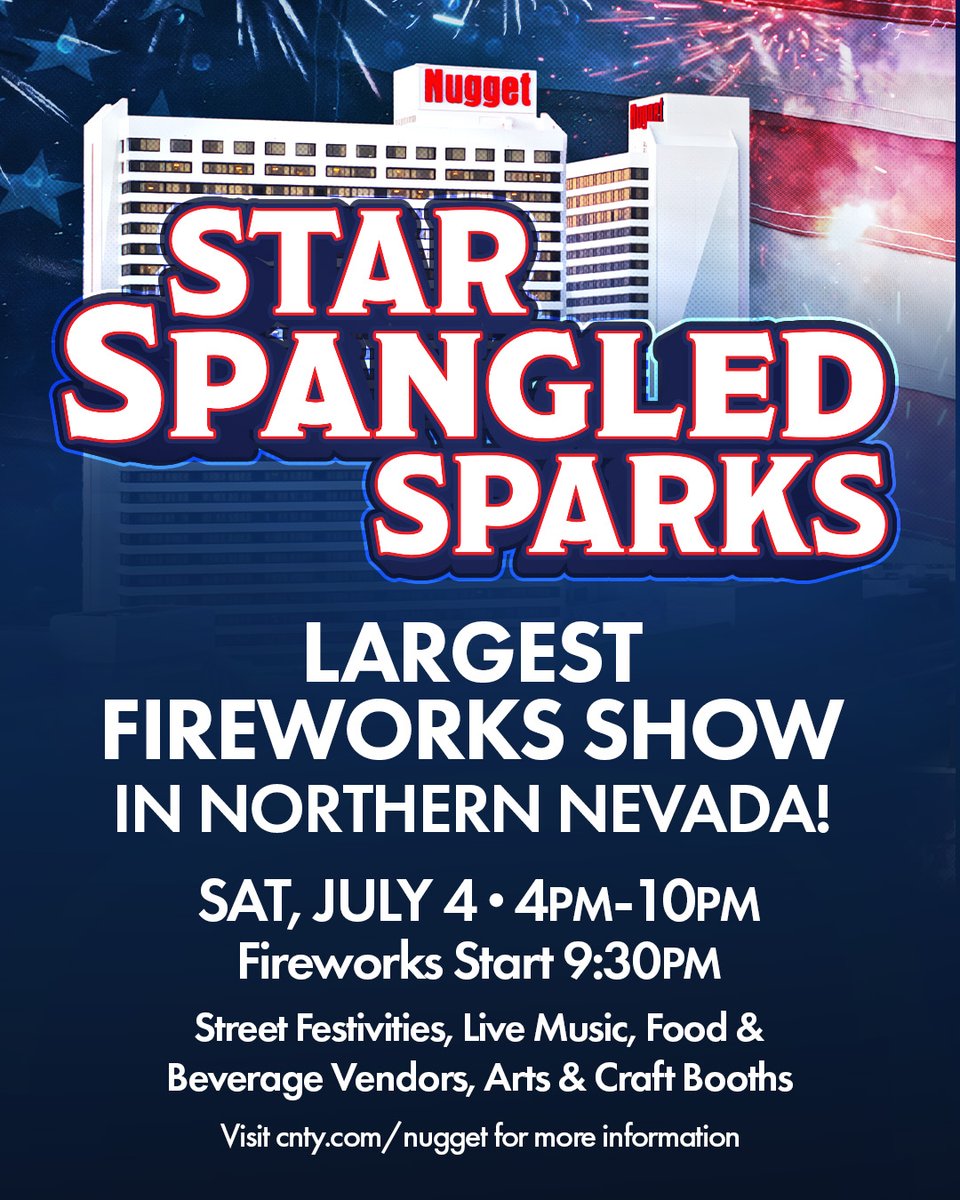 SparksNugget's tweet image. Star Spangled Sparks returns July 4.

Live music, street festivities, and the largest fireworks show in Northern Nevada. Fireworks at 9:30PM.

Plan now: cnty.com/nugget

#FourthOfJuly #RenoEvents #NuggetCasinoResort #250Anniversary #IndependenceDay