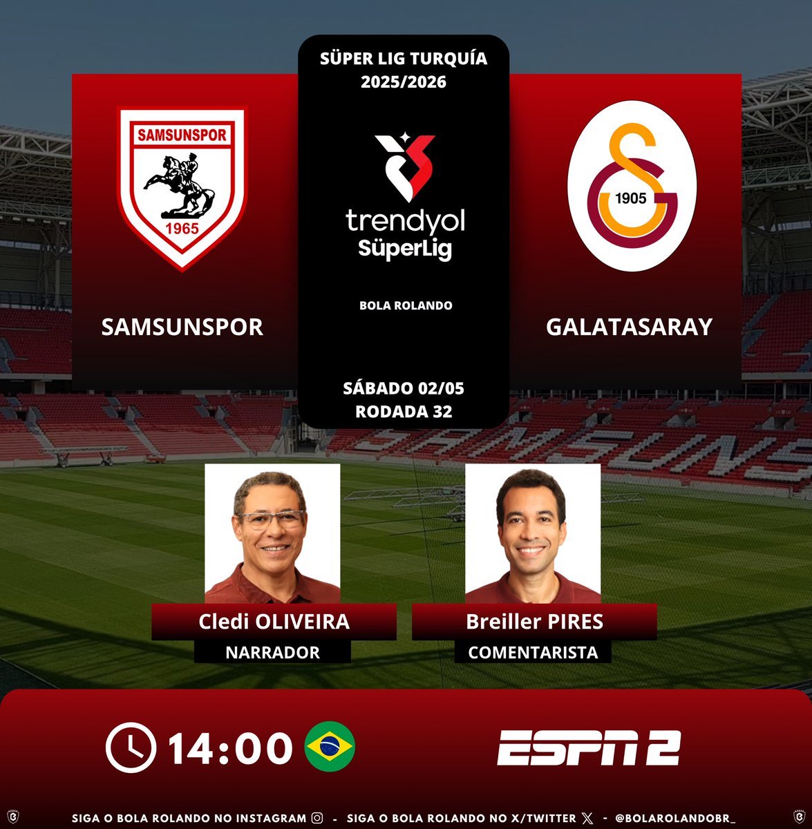 BolaRolandoBr_'s tweet photo. ⚽️🇹🇷 #SüperLig | Rodada 32
⚔️ #Samsunspor x #Galatasaray 
🎙️ Narrador: @clediESPN 
🎙️ Comentarista: @breiller 
📺 @ESPNBrasil 2
💻📱 @DisneyPlusBR 
#️⃣ #TurcoNaESPN    
Siga nosso perfil e dê RT 🔃 https://t.co/7UE7TlRNCr