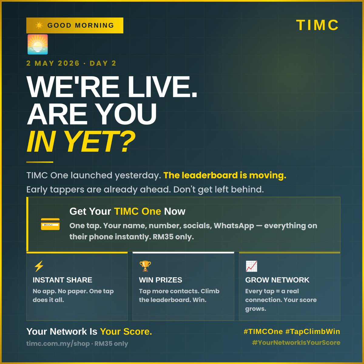 teachnanie's tweet photo. TIMC One is live. Day 2. The leaderboard is already moving - early tappers are ahead. Don't get left behind. One tap. Your full contact on their phone. RM35 only. 👉 https://t.co/QQV7wWOwjc

#TIMCOne #TapClimbWin #YourNetworkIsYourScore #MalaysiaBoleh https://t.co/ZQ22XlxOKS