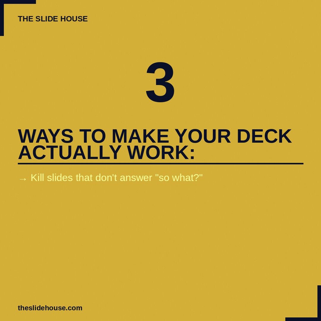 slidehousenow's tweet image. 3 ways to make your deck actually work:

→ Kill slides that don't answer "so what?"
→ Add white space where eyes need rest
→ Practice with people who'll challenge you

#DesignTips #SlideDeck #PresentationTips