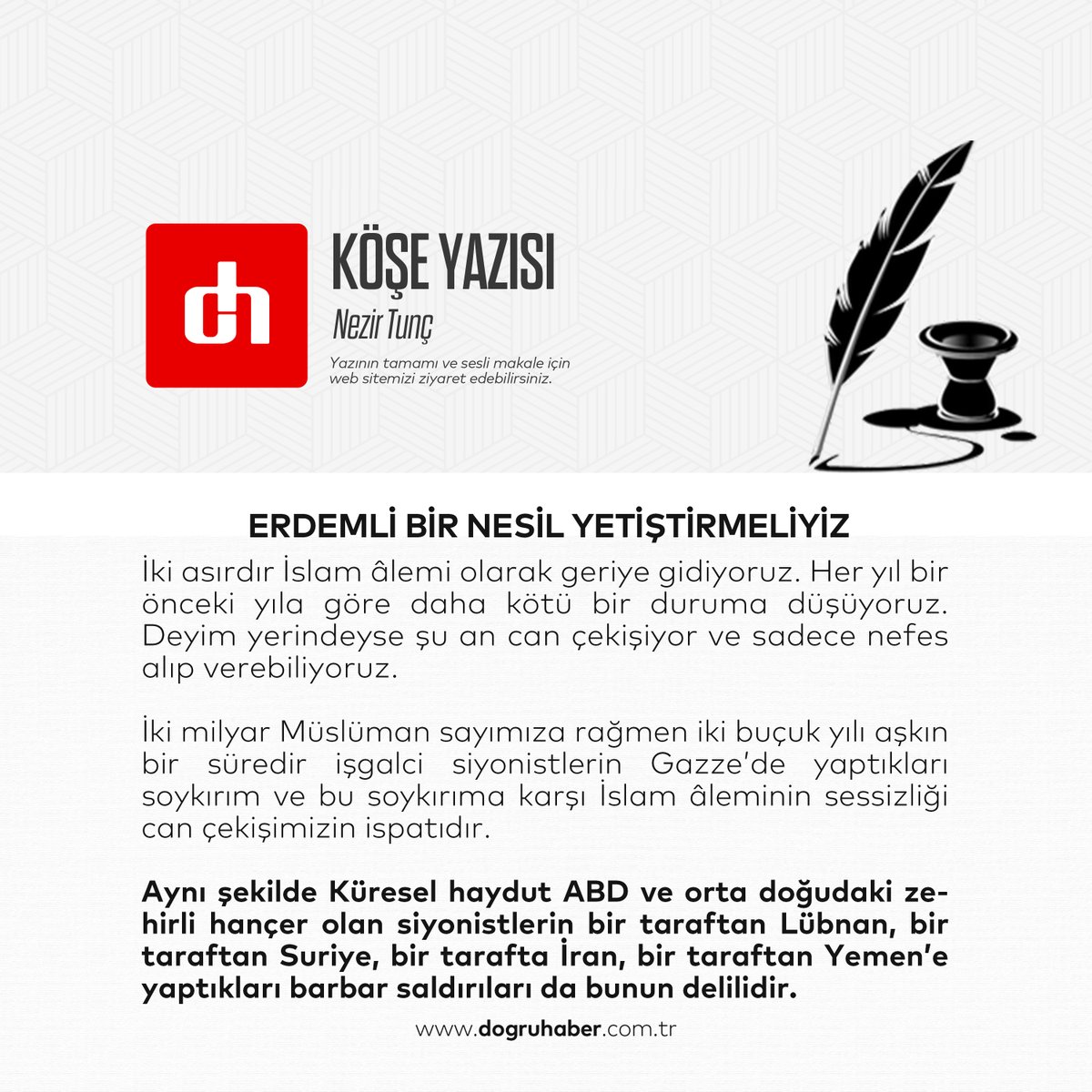 Dogruhaber's tweet photo. ✍️ KÖŞE YAZARI | NEZİR TUNÇ

🗣 Erdemli bir nesil yetiştirmeliyiz

📍 YAZININ DEVAMI İÇİN; (https://t.co/E6m6HA6SR5)