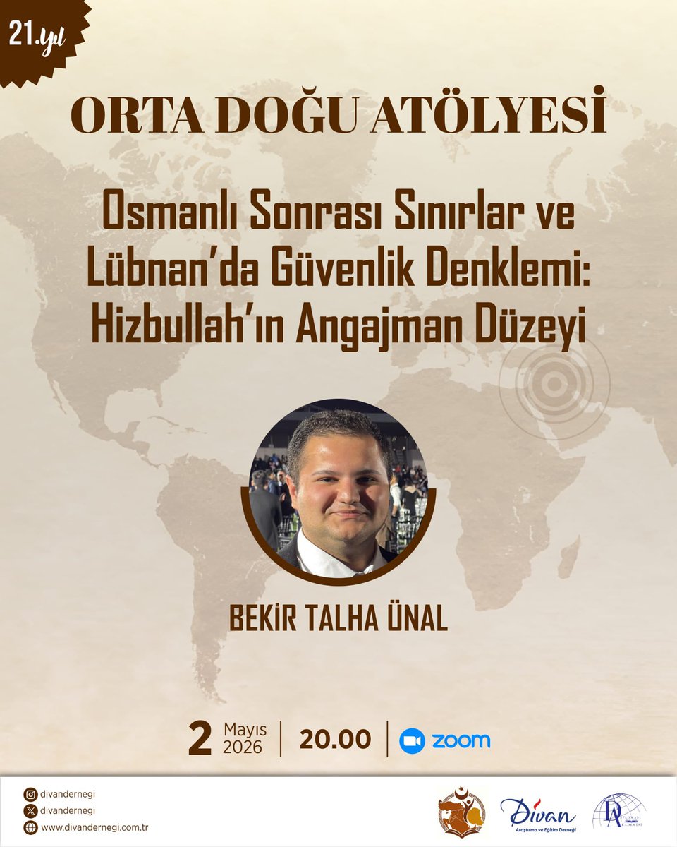 DivanDernegi's tweet photo. 🌎 Orta Doğu Atölyesi kapsamında “Orta Doğu’da Tarihsel Arka Plan ve Sınırların İnşası: Osmanlı Sonrası Sınırlar ve Lübnan’da Güvenlik Denklemi: Hizbullah’ın Angajman Düzeyi” başlıklı programı gerçekleştirilecektir.

📌 2 Mayıs 2026 | Saat: 20.00

-

🌎 As part of the Middle East Workshop, a program titled “Historical Background and the Construction of Borders in the Middle East: Post-Ottoman Borders and the Security Equation in Lebanon: Hezbollah’s Level of Engagement” will be held.

📌 May 2, 2026 | Time: 20.00