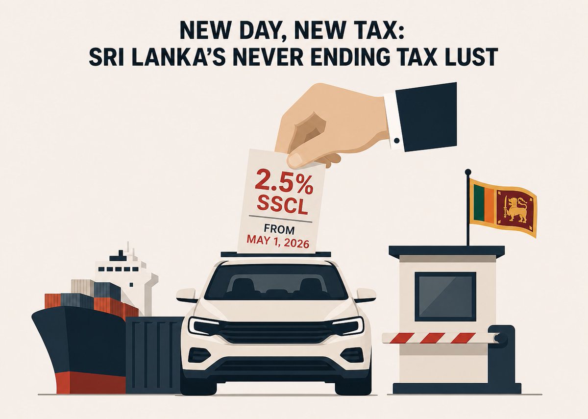 numberslka's tweet image. New Day, New Tax: Sri Lanka’s 🇱🇰 Never Ending Tax Lust

⭕️ From May 1, 2026, the Government has decided that vehicle imports will be subject to a 2.5% Social Security Contribution Levy (SSCL) at the point of importation.

⭕️ “At the point of importation” means that anyone