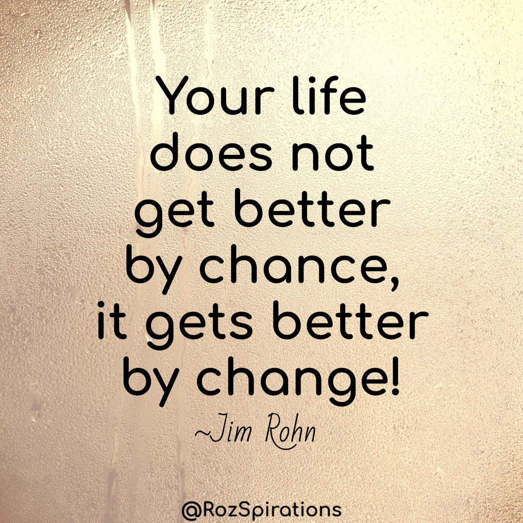 RozSpirations's tweet image. Your life does not get better by chance, it gets better by change! ~Jim Rohn
#ThinkBIGSundayWithMarsha #RozSpirations #Kindness #Encouragement #Positivity #Inspiration #SelfCare #Quotes