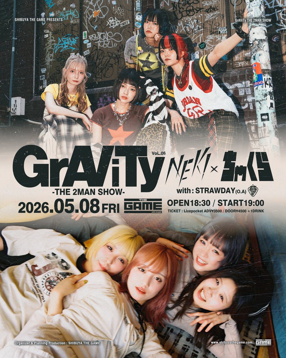 SHIBUYATHEGAME's tweet image. \⚠️🎫チケット残りわずか!!🎫⚠️/
05.08(FRI)
SHIBUYA THE GAME PRE
『GrAViTy』vol.6
🔥THE 2MAN SHOW!!🔥
⏰OPEN18:30/START19:00
&amp;lt;ACT&amp;gt;
NEK!(@nekiband_jp) × ちゃくら(@chakura617)
&amp;lt;o.a&amp;gt;
STRAWDAY(@STRAWDAY_OFCL)

🎫チケット▶ 一般発売中🔥⚠️残り3枚!!⚠️
livepocket.jp/e/gravity0508

#GrAViTy