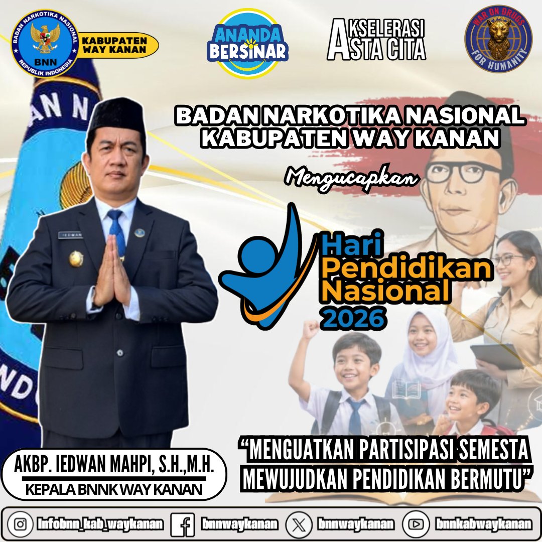 BnnWaykanan's tweet photo. BADAN NARKOTIKA NASIONAL KABUPATEN WAY KANAN MENGUCAPKAN SELAMAT HARI PENDIDIKAN NASIONAL 2026 "MENGUATKAN PARTISIPASI SEMESTA MEWUJUDKAN PENDIDIKAN BERMUTU" #AnandaBersinar
#Warondrugforhumanity ==================================================== https://t.co/Mlz3wuEHhg