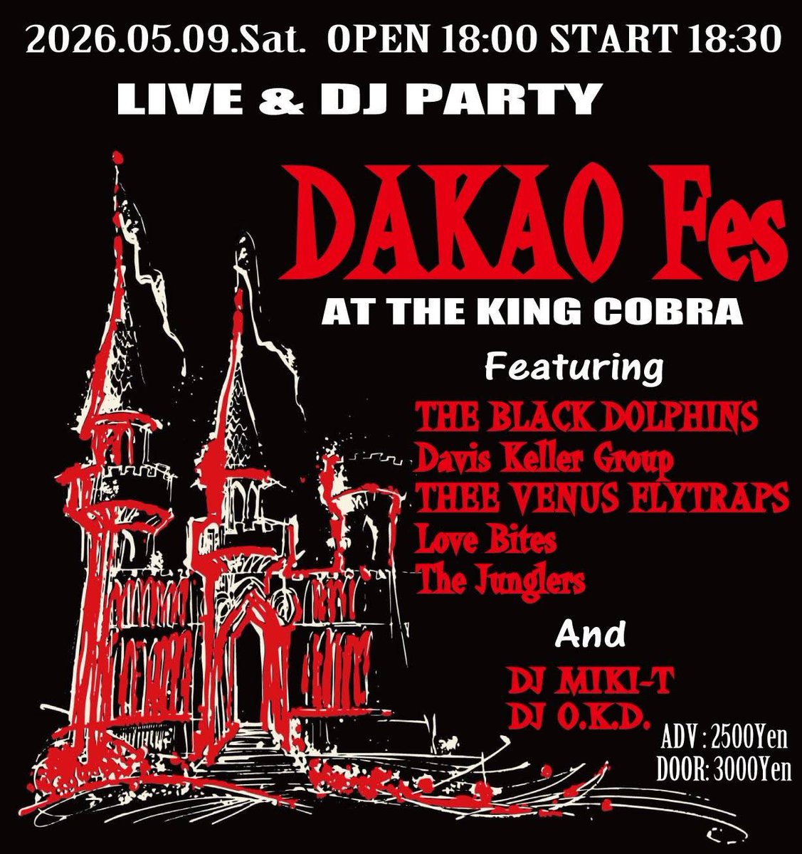 もう来週です。
GW明けに初めてのキングコブラ。
ぜひぜひお待ちしてます！！

5/9 (土)心斎橋KING COBRA
「DAKAO fes」
OPEN/START 18:00/18:30
ADV/DOOR ¥2500/¥3000

THE BLACK DOLPHINS
Davis Keller Group
THEE VENUS FLYTRAPS
Love Bites(福岡)
The Junglers

DJ MIKI-T
DJ O.K.D