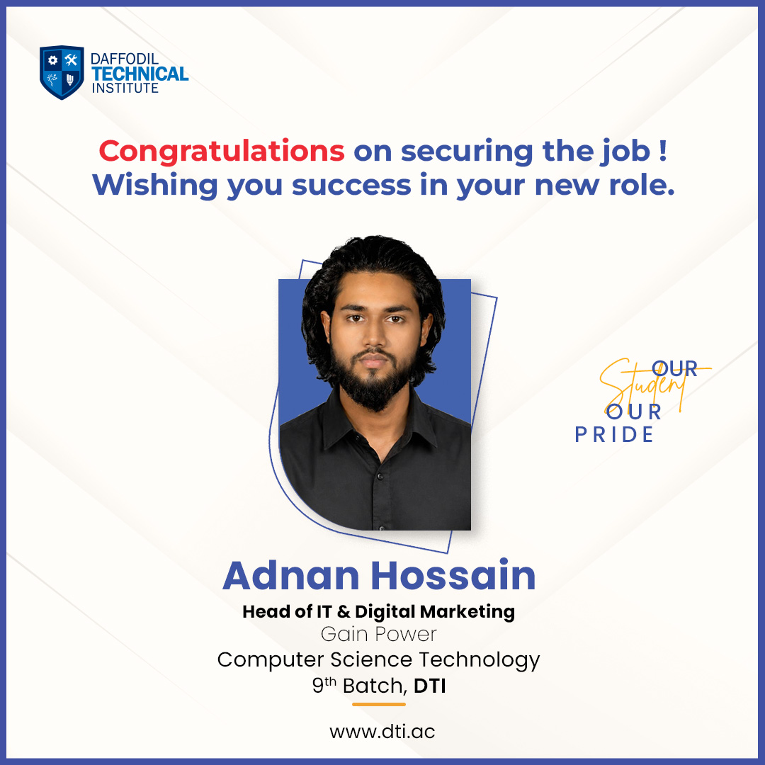DaffodilTe603's tweet image. সাফল্যের পথে আরও এক ধাপ! 🏆

CST (9th Batch)-এর মেধাবী শিক্ষার্থী Adnan Hossain-কে Gain Power-এ Head of IT &amp;amp; Digital Marketing হিসেবে ক্যারিয়ার শুরু করার জন্য অভিনন্দন। 🎉

#DTI #SuccessStory #OurStudentOurPride