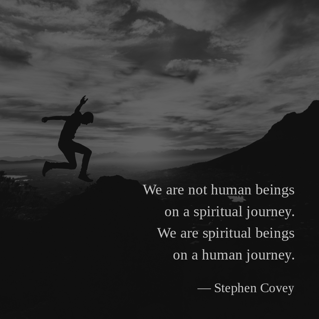 wectar's tweet image. We are not human beings on a spiritual journey. We are spiritual beings on a human journey. —Stephen Covey

#StephenCovey #journey #human