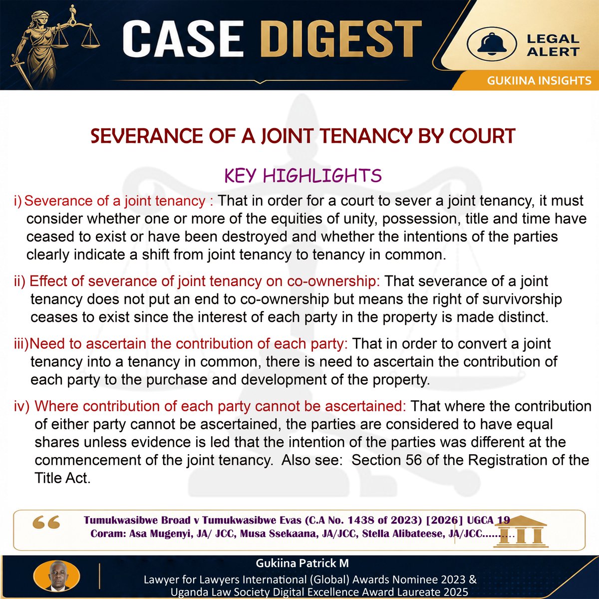 #LEGALALERT.
#Severance of a joint Tenancy.
Severance of a joint tenancy by court, effect of severance of joint tenancy on co-ownership, the need to ascertain the contribution of each party and where the contribution of each party cannot be ascertained.