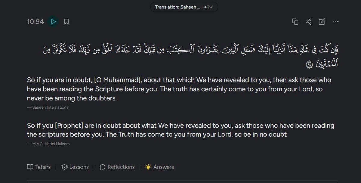 WannabeMufassir's tweet photo. Dismantling the so called Islamic Dilemma Argument by Christians Regarding Surah 10 : 94

Christians like to point to verse 94 of Surah Yunus to make the argument that the Quran affirms the Bible that they have in their hands right now, or even to ask the Jews and Christians regarding its authenticity.

So if you [Prophet] are in doubt about what We have revealed to you, ask those who have been reading the scriptures before you. The Truth has come to you from your Lord, so be in no doubt.” (10:94)

They take it to mean that the Quran is asking the Prophet to ask the Jews and the Christians to confirm its truthfulness, and of course, if you ask a jew or a Christian, he will say the Quran is false. This is their argument.

The argument is so ridiculous that all it needs to dismantle it is to look at its context. I do not need to teach that texts should be read in their context, it is common sense. Let’s look at what comes before verse 94:

We took the Children of Israel across the sea, and Pharaoh and his soldiers pursued them in tyranny and enmity until, when drowning overtook him, he said, "I believe that there is no deity except that in whom the Children of Israel believe, and I am of the Muslims.

Now? And you had disobeyed [Him] before and were of the corrupters?

So today We will save you in body that you may be to those who succeed you a sign. And indeed, many among the people, of Our signs, are heedless.

We had certainly settled the Children of Israel in an agreeable settlement and provided them with good things. And they did not differ until [after] knowledge had come to them. Indeed, your Lord will judge between them on the Day of Resurrection concerning that over which they used to differ.

So if you are in doubt  about that which We have revealed to you, then ask those who have been reading the Scripture before you. The truth has certainly come to you from your Lord, so never be among the doubters.
(10:90-94)

We are not driving into deep linguistic but a plain textual and contextual reading. The Quran mentions Pharaoh's story, his drowning, then immediately says to the prophet - If you are in doubt regarding what we revealed to you, then ask those who read the scripture before you. It even connects verse 94 with the story of Moses and Pharaoh with the letter Fa (therefore). It is directly connected even by plain language.

So what is the ayah really talking about? To understand, here is a small Quranic lesson for Christians. I know they are quite fond of breaking texts away from their contexts (just look at what they do with the OT), but here is a small lesson for you on how to take into account the whole picture when you read scriptures.

The Quran applies the prophecy of Deuteronomy 18:18 to Prophet Muhammad directly. It says that whatever happened with Moses, will happen with Muhammad as well.  Christians will deny it but I am only telling you what the Quran says.

Indeed, We have sent to you a Messenger as a witness upon you just as We sent to Pharaoh a messenger.  (73:15)

This is why, when the Prophet is in distress, how does Allah comfort him? By recounting the story of Moses to him. Why? Because Allah is comforting him by saying that your life and prophethood will mirror Moses and his prophethood, so take comfort in the story of Moses. This is visible in the initial verses of Surah Taha:

Ta Ha
We did not sent down to you the Qur’ān that you be distressed
But only as a reminder for those who fear
A revelation from He who created the earth and highest heavens,
The Most Merciful [who is] above the Throne established
To Him belongs what is in the heavens and what is on the earth and what is between them and what is under the soil.
And if you speak aloud - then indeed, He knows the secret and what is [even] more hidden.
Allāh - there is no deity except Him. To Him belong the best names
And has the story of Moses reached you? -
When he saw a fire and said to his family, "Stay here; indeed, I have perceived a fire; perhaps I can bring you a torch or find at the fire some guidance."
(20:1-10)

Notice the last verse. Did the story of Moses come to you? You can clearly see the context. The Prophet is under pain and is grieving because of the harsh conditions he and the Muslims were being subjected to. This is an early Makkan surah. How does Allah comfort him? By recounting the story of Moses and Pharaoh to him. Why? Because he is the second Moses. Allah is comforting him that he will migrate away from the oppressors just as Moses did and also, victory will come to him eventually, just as it came to Moses. Both of these came true. The parallels are quite striking as well. For example, a small one is that both Moses and prophet Muhammad were not only chased by their enemies as they were migrating, but also came within striking distance from them.

But victory comes to all messengers, not just Moses as Allah says:

Allāh has written [i.e., decreed], "I will surely overcome, I and My messengers." Indeed, Allāh is Powerful and Exalted in Might.  (58:21)

So why specify Moses to give him comfort? Why not just mention any messenger and recount his story to him? Because he is the second Moses. Allah is telling him his life story and mission. You are the second Moses, here is the story of Moses again to comfort you. This is also visible in other places of the Quran where Allah will again draw the parallel between not only the prophets Muhammad and Moses, but also between the Muslims and the children of Israel in Surah sajdah verse 23-24:

We certainly gave Moses the Scripture, so do not be in doubt over his meeting.1 And We made it [i.e., the Torah] guidance for the Children of Israel.
We made from among them leaders guiding by Our command when they were patient and [when] they were certain of Our signs. (32:23-24)

I have written in detail on this in my work on surah sajdah which you can read here under "Lingusitic Miracle" on tafsirhub. You can also download the PDF for free here
https://t.co/MY0X7kdLiG

Now that it is clear that the Quran likens Muhammad to Moses, let us come back to Surah Yunus verse 94.
Straight after recounting the story of Moses with Pharaoh, Allah tells prophet Muhammad:
So if you are in doubt, about that which We have revealed to you, then ask those who have been reading the Scripture before you. The truth has certainly come to you from your Lord, so never be among the doubters. (10:94)

This is referring to the story of Pharaoh and Moses! It even explicitly connects verse 94 with it with the letter Fa! Ask the people who read the scripture before you - the Jews and the Christians - regarding the story of Moses and Pharaoh. Will they attest that this happened? That Moses was victorious and Pharaoh was drowned? Go and ask them if this is indeed what happened. They will affirm this to you. They will affirm that yes, the story of Moses and Pharaoh is present in our scriptures, and God gave victory to Moses and drowned Pharaoh who oppressed the children of Israel just like Abu Jahl and his friends were oppressing the Muslims in Makkah. So do not be in any doubt that you too will be victorious like Moses, and that the Makkans will be defeated like Pharaoh, because you are the second Moses. This is all its saying.

The Quran criticizes the Jews and the Christians repeatedly, even calling them accursed. Why would the Quran ask the Prophet to ask them about its validity when it calls them cursed and even says, they wish to turn the Muslim away from Islam and will never be pleased unless Muslims turn away from their religion and become Jews or Christians

Never will the Jews and the Christians approve of you until you follow their religion. Say, "Indeed, the guidance of Allāh is the [only] guidance." If you were to follow their desires after what has come to you of knowledge, you would have against Allāh no protector or helper. (2:120)

Their whole desire is to turn the Muslims away from Islam so why on earth would the Quran ask the Prophet to confirm the truth of the Quran from them? They will of course call it false to fulfill their desire of turning the Muslims away from it! All surah 10:94 is referring to is the story of Moses and Pharaoh. The Christian argument is laughable and stupid. Christians, learn to read the text in its context and holistically. Your shenanigans of breaking texts apart from their contexts and ignoring the holistic picture, is to your own detriment. You do the same with the OT, and do the same with the Quran. To justify your faith, you come up with absurd arguments.

The plain and simple reading of the text shows it is referring to the story of Pharaoh and Moses. A contextual reading is all that is needed. You do not even have to indulge in deep study, it is so apparent at first glance.

It took me 30 minutes to write this with most of the time spent on editing typos and refining the text. 30 minutes to refute an argument Christians have been making for decades.

@ZakirHussainMDI @provingislam @IjazTheTrini @SCApologia 
https://t.co/jt9PlmZ68O