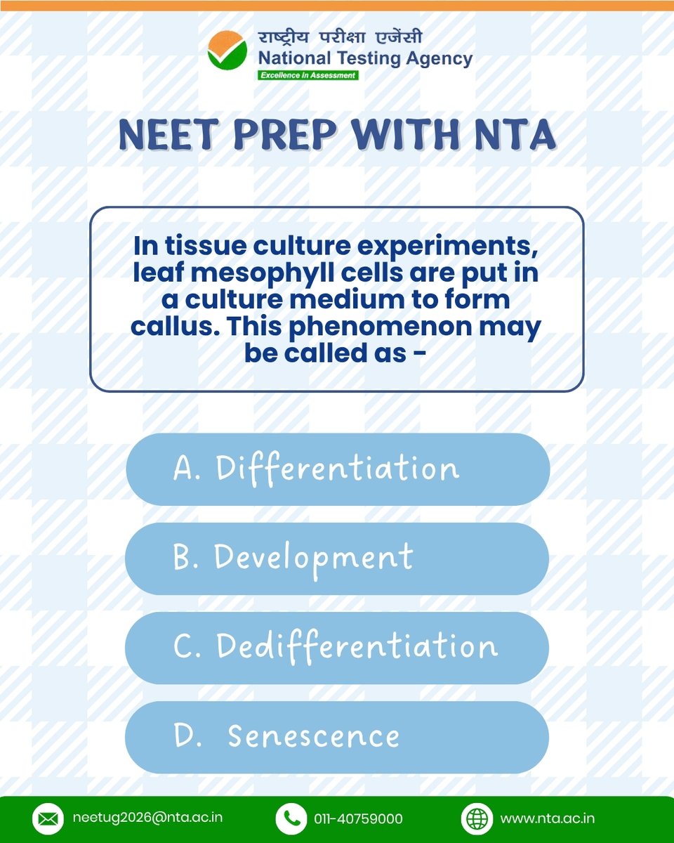 NTA_Exams's tweet image. NEET Prep with NTA!

In tissue culture experiments, leaf mesophyll cells are put in a culture medium to form callus. This phenomenon may be called as -    

👉 Answer in comment A / B / C / D 

#NTA #NTAUpdate #NTAExam #NEETUG2026 #NEETPrepWithNTA