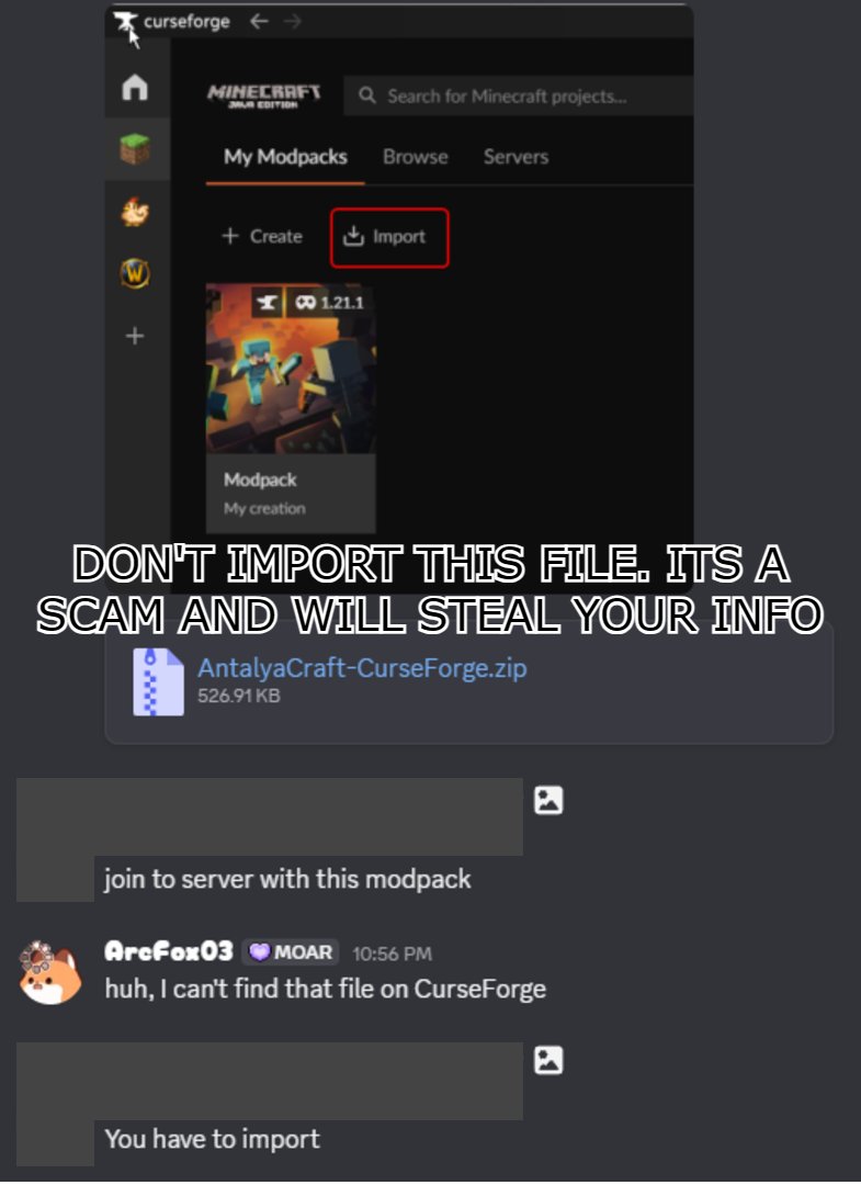 ArcFox03's tweet photo. Be careful on Discord friendos!

If you get a message from a Discord Friend asking you to do a Minecraft thing, its a scammer. They want you to install a modpack that isn't found on CurseForge. Its probably some sort of keylogger or monitoring program. https://t.co/15zKb9fbzV