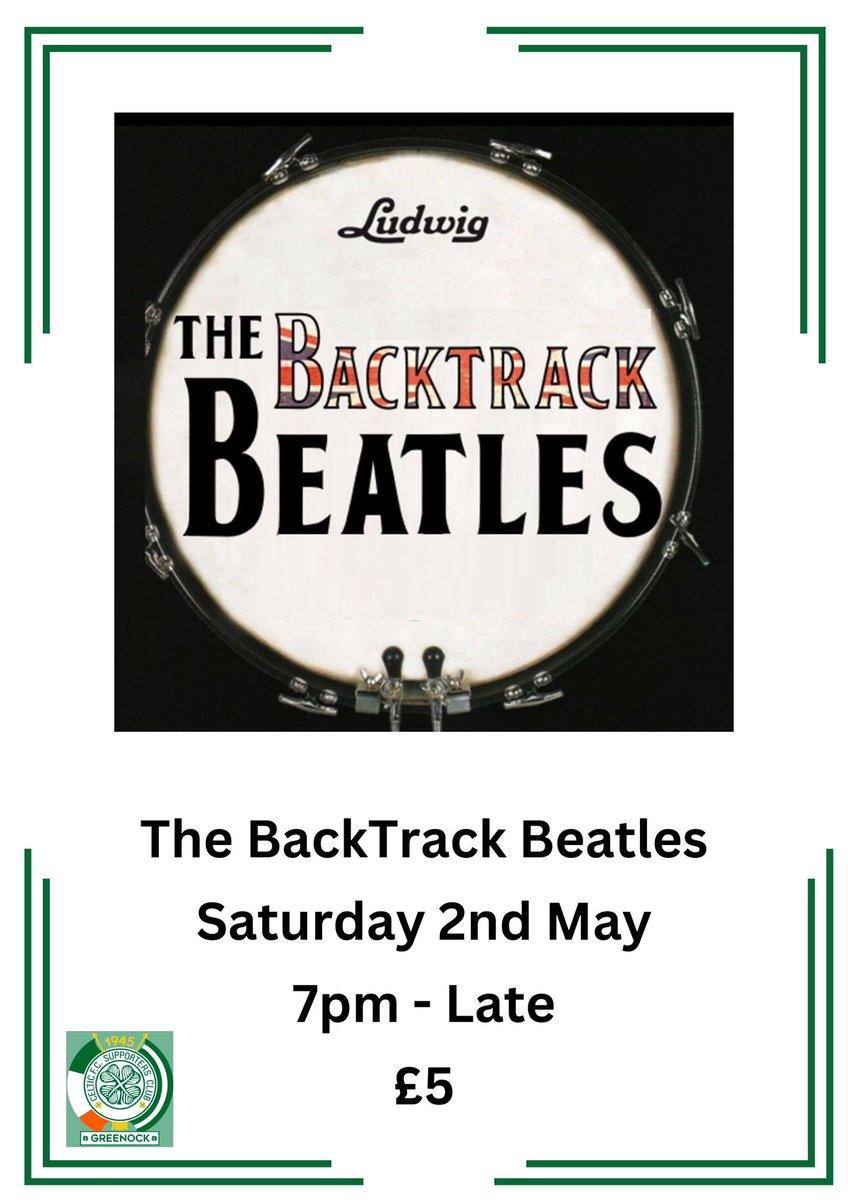 GreenockCeltic's tweet photo. Happy Saturday folks! If you’re heading out tonight, tickets can be purchased at the door, for what should be a fantastic night with the Backtrack Beatles.🎸🎤🎸 https://t.co/uo3ZJ8hHY1