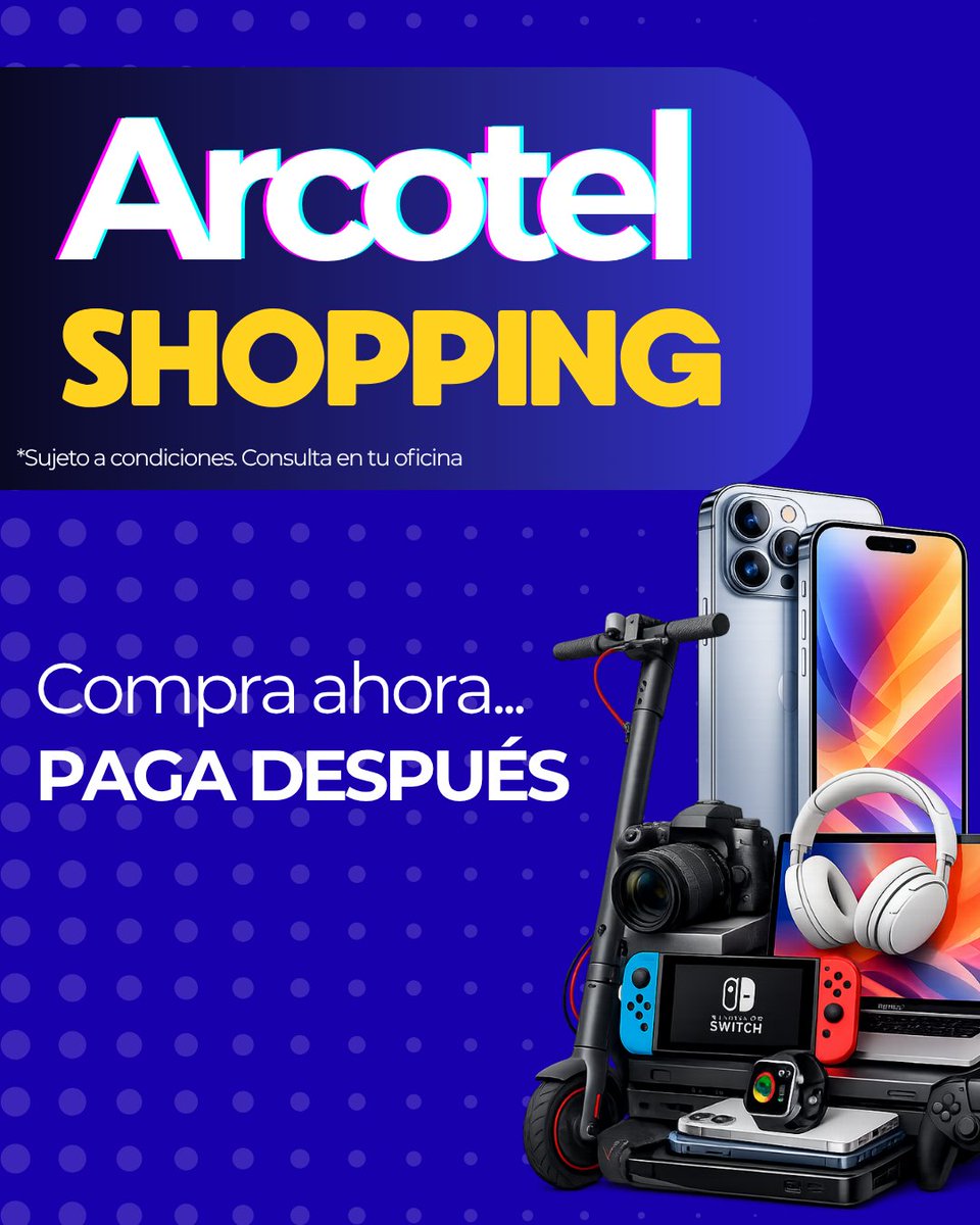 ArcotelFibra's tweet photo. Estrenar tecnología nunca fue tan fácil.
Con ARCOTEL SHOPPING puedes tener lo que quieres, cuando lo quieres:
📱 El último iPhone
🛴 Un scooter eléctrico para moverte sin límites
💻 La tecnología que te mereces
🔥 Disfrútalo hoy. Págalo después. https://t.co/wsjzNjykB3