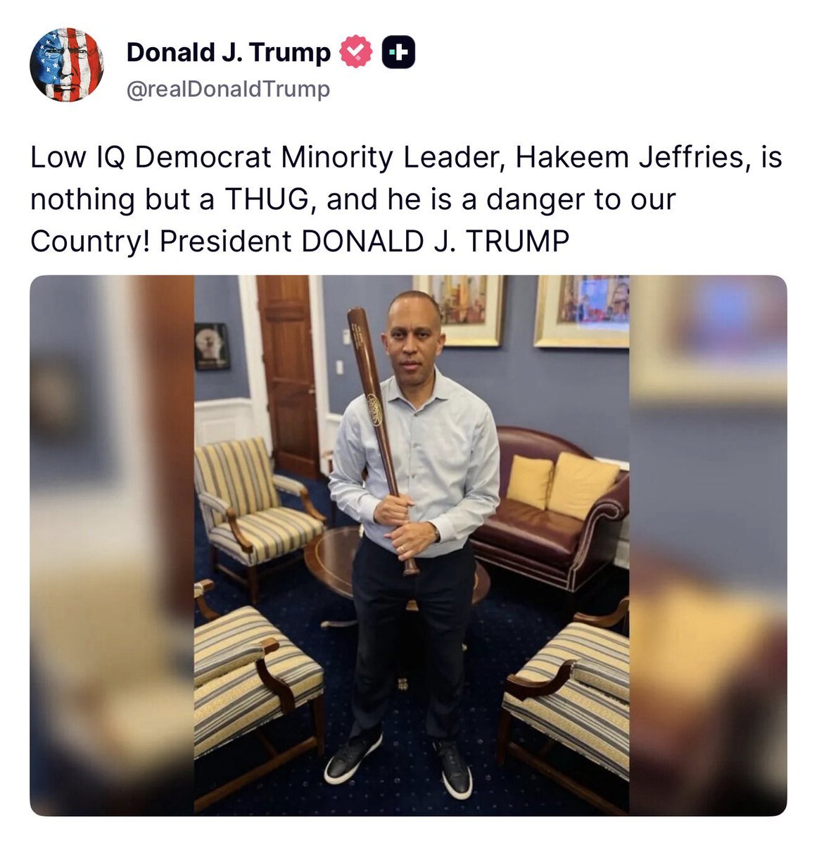 President Trump destroys Hakeem Jeffries.

"Low IQ Democrat Minority Leader, Hakeem Jeffries, is nothing but a THUG, and he is a danger to our Country!"