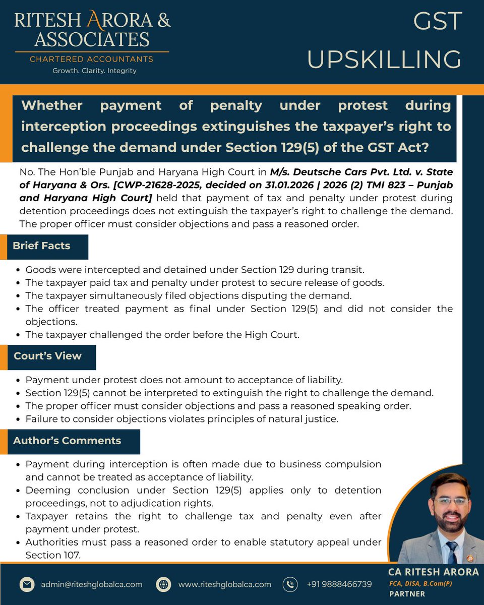 riteshglobalca's tweet photo. Does payment under protest during interception bar your right to challenge?
No- P&amp;H High Court in Deutsche Cars Pvt. Ltd. held Sec 129(5) doesn’t extinguish taxpayer rights. Payment under protest ≠ acceptance of liability. Authorities must pass a reasoned order.
#GST #Section129 https://t.co/EVppXvMDKr