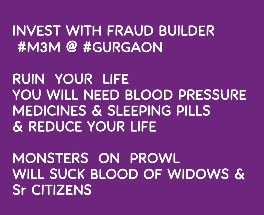 DineshMendiratt's tweet image. TRUTH  OF  FRAUD  BUILDER #M3M @ #Gurgaon

Bloody Sucking Devils