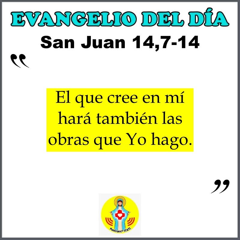 1Subjetividad's tweet photo. Evangelio de nuestro Señor Jesucristo según San Juan 14, 7-14
#parroquiaitati 
#dehonianos https://t.co/70TYQWzngU