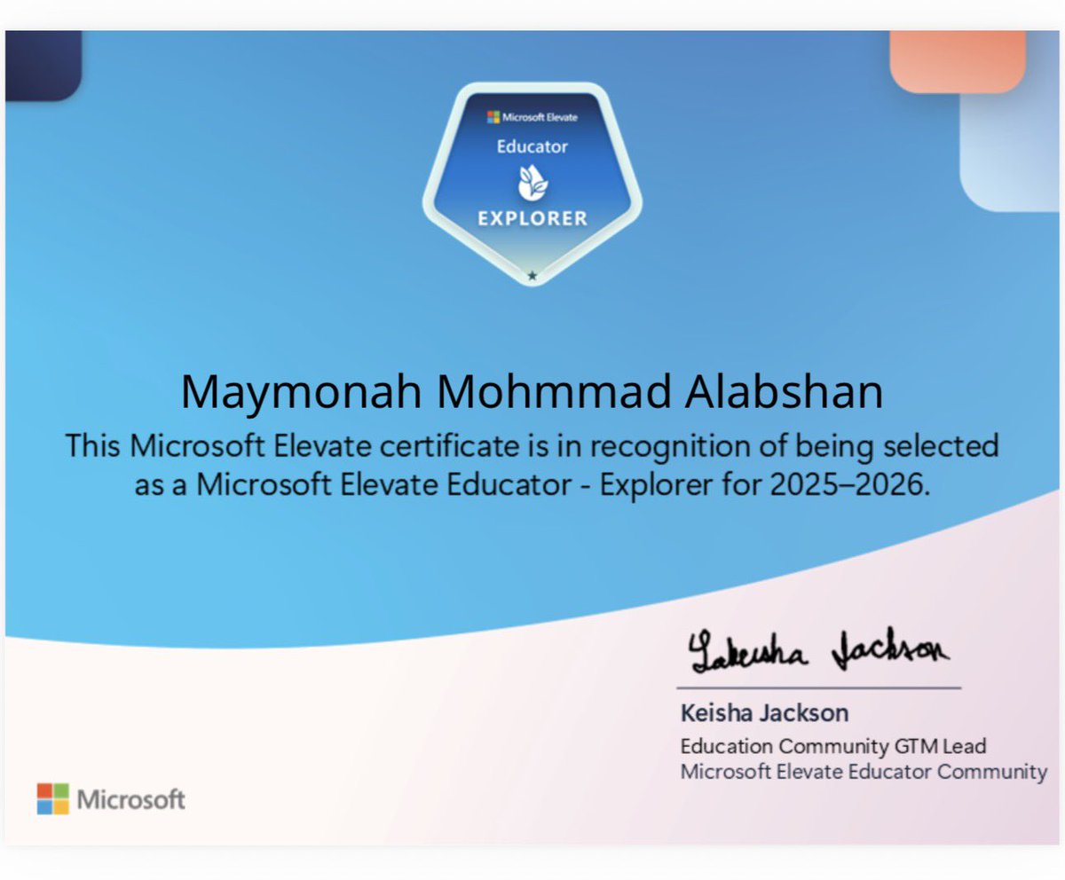 Maymonah3bshan's tweet photo. الحمد لله على توفيقه وفضله 
تم حصولي  على شارةوشهادة معلم مايكروسوفت إليفيت -فئة المستكشف (Explorer) للفترة 2025–2026
واطمح لمواصلةرحلتي مع هذا الفريق الرائع من المبدعين في مجمتع مايكروسوفت نحو
 #تعليم_��بتكر للحصول على خبير مايكروسوفت بإذن الله 
@Microsoft_Saudi
#وزارة_التعليم https://t.co/RQHyepZYzg