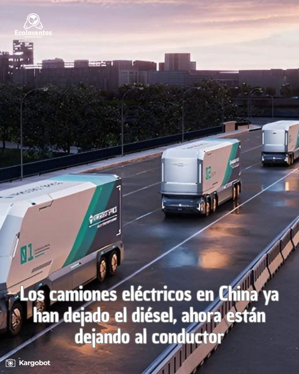 EcoInventos's tweet photo. Los camiones eléctricos en China ya han dejado el diésel, ahora están dejando al conductor.

https://t.co/ngvRhY00v8 https://t.co/dOmpUgajo8
