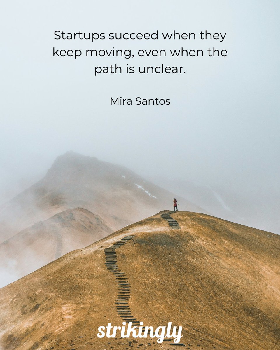 strikingly's tweet image. Startups succeed when they keep moving, even when the path is unclear. — Mira Santos #startup #inspirational #Strikingly