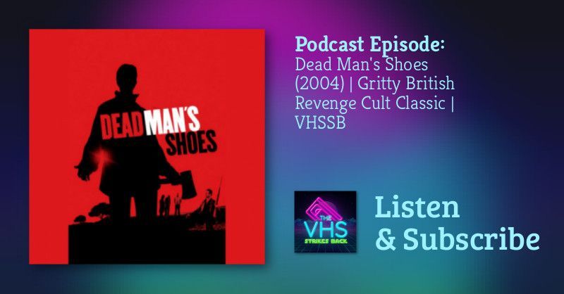 vhsstrikesback's tweet photo. The end credits of Dead Man's Shoes read "In memory of Martin Joseph Considine" Paddy's father. Just before he died, his last wish was for Paddy to work with Shane Meadows again. Dead Man's Shoes was the result https://t.co/oKnACsJsdf 
#DeadMansShoes #PaddyConsidine #FilmTwitter https://t.co/PVLtTeXJdS