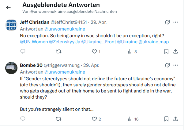 litterwarnung's tweet image. So "UN Women Ukraine" blocks and hides everyone who dares to point out that forcibly sending only men to war might be a slightly more pressing #genderequality issue than anything they bring up.

That's @UN for you, I guess...